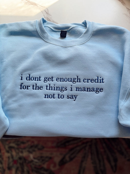 Embroidered I don't get enough credit