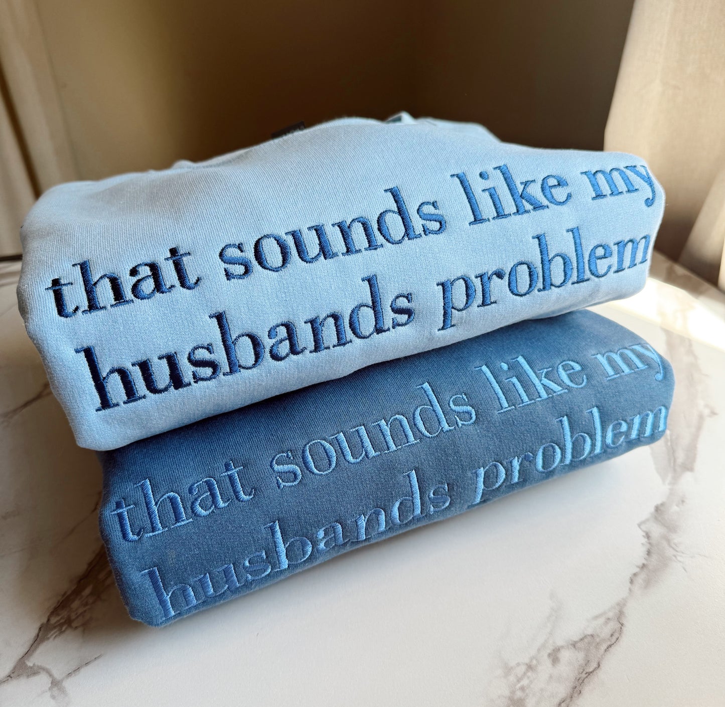 Embroidered that sounds like my husbands problem